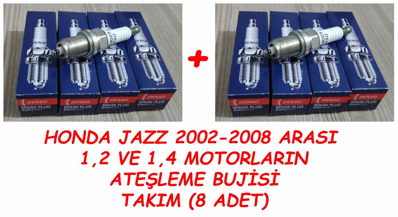 HONDA JAZZ 2002-2008 1,2 VE 1,4 MOTOR - BUJİ (TAKIM 8 ADET)DENSO