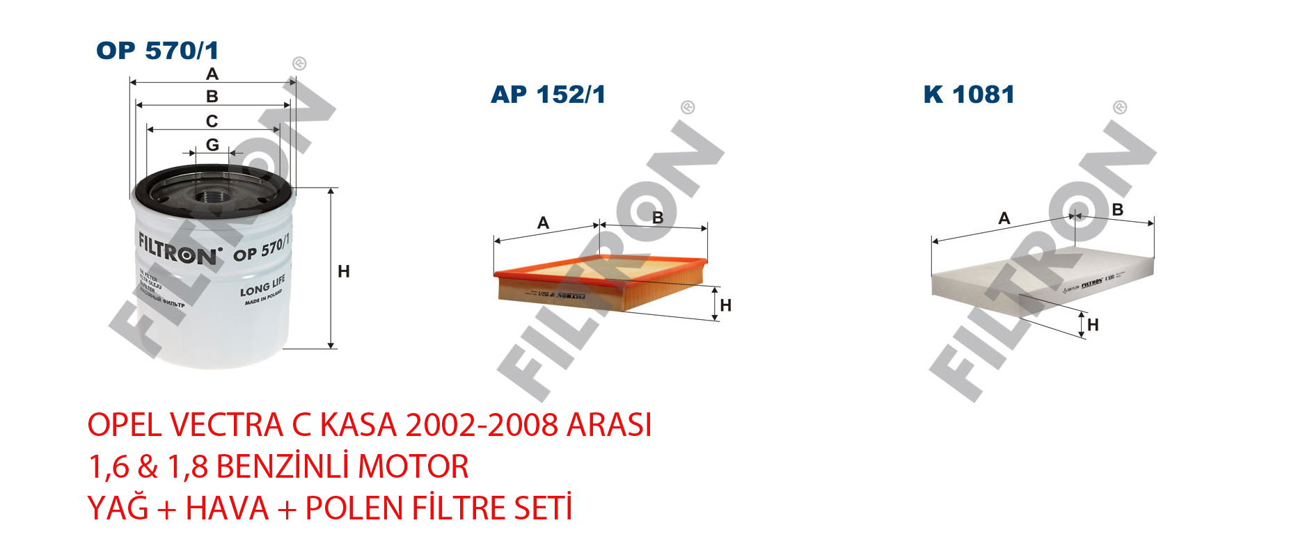 OPEL VECTRA C 2002-2008 1,6 1,8 MOTOR YAĞ + HAVA + POLEN FİLTRESİ